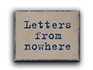 Letters from Nowhere